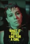 Poster for What It Feels Like For a Girl
