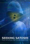 Poster for Seeking Satoshi: The Mystery Bitcoin Creator