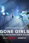 Poster for Gone Girls: The Long Island Serial Killer