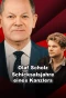 Poster for Olaf Scholz – Schicksalsjahre eines Kanzlers
