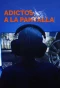 Poster for Adictos a la pantalla