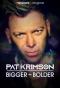 Poster for Pat Krimson: Bigger and Bolder