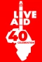 Poster for Live Aid at 40: When Rock 'n' Roll Took on the World