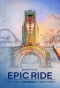 Poster for Epic Ride: The Story of Universal Theme Parks