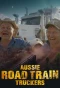 Poster for Aussie Road Train Truckers