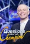 Poster for Questions pour un champion