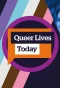 Poster for Queer Lives Today