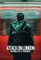 Poster for Attack on London: Hunting the 7/7 Bombers