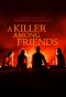 Poster for A Killer Among Friends