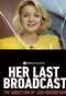 Poster for Her Last Broadcast: The Abduction of Jodi Huisentruit