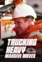 Poster for Trucking Heavy: Massive Moves