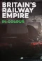 Poster for Britain's Railway Empire in Colour