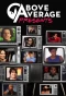 Poster for Above Average Presents