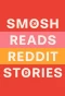 Poster for Smosh Reads Reddit Stories