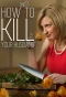 Poster for How (Not) to Kill Your Husband