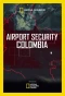 Poster for Airport Security: Colombia