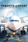 Poster for Toronto Airport Uncovered