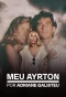Poster for Meu Ayrton, por Adriane Galisteu