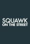 Poster for Squawk on the Street